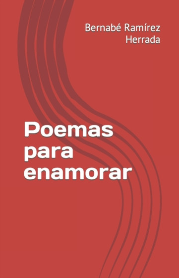Poemas para enamorar by Bernabe Ramirez Herrada - Paperback