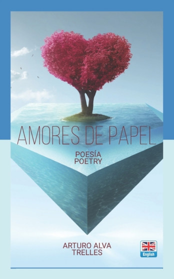 Amores de Papel : Poesia by Arturo Alva - Paperback