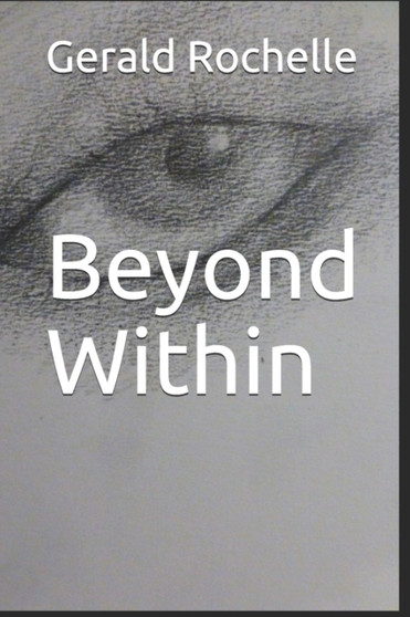 Beyond Within by Gerald Rochelle - Paperback