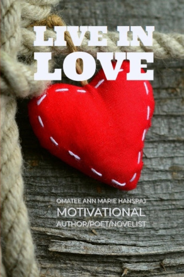 Live in Love by Omatee Ann - Marie Hansraj - Paperback