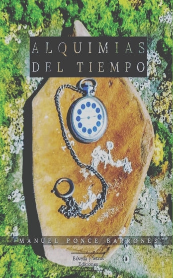 Alquimias del Tiempo by Manuel Ponce Barrones - Paperback Alquimias del Tiempo by Manuel Ponce Barrones - Paperback