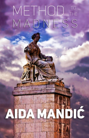 Method To The Madness by Aida Mandic - Paperback