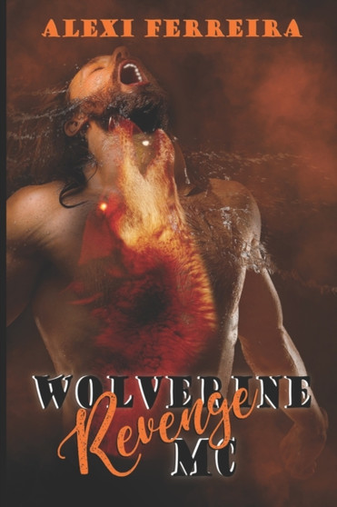 Revenge : Wolverine MC (book 4) by Alexi Ferreira - Paperback