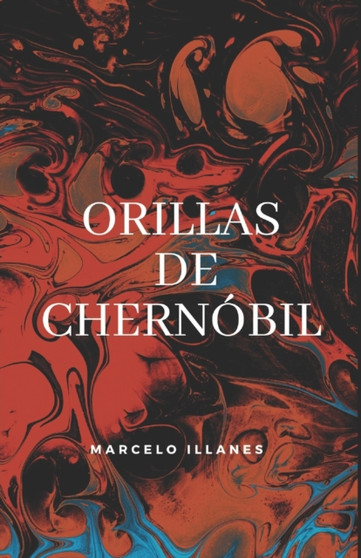 Orillas de Chernobil by Marcelo Illanes - Paperback