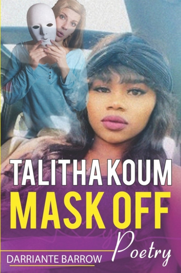 Talitha Koum : Mask Off by Darriante Barrow - Paperback