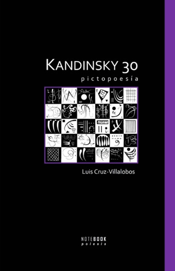 Kandinsky 30 : Pictopoesia by Luis Cruz-Villalobos - Paperback
