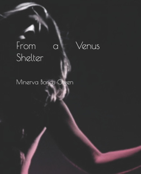 From a Venus Shelter by Minerva Borjas Owen - Paperback
