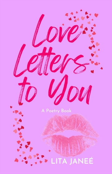 Love Letters to You : A Poetry Book by Lita Janee - Paperback Love Letters to You : A Poetry Book by Lita Janee - Paperback