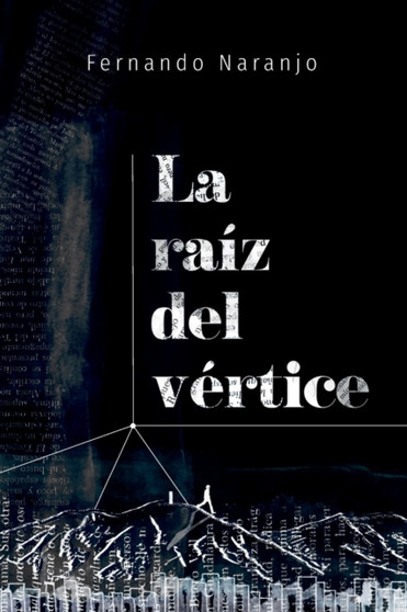 La raiz del vertice by Fernando Naranjo - Paperback