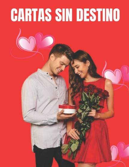 Cartas sin destino : Libro de poemas y cartas de amor, 15 cartas de amor y 15 poemas de amor by Alvaro Alvarez - Paperback