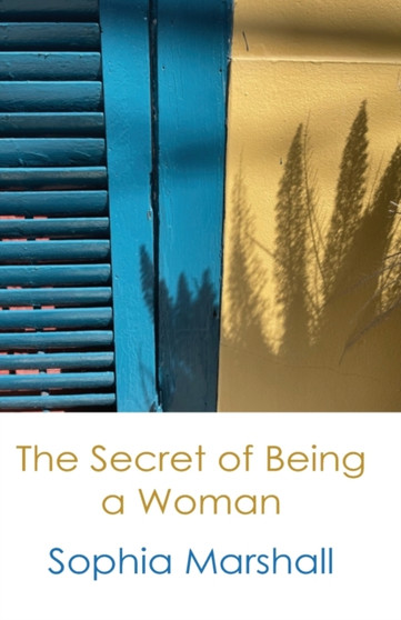 The Secret of Being a Woman by Sophia Marshall - Paperback