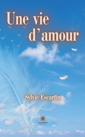 Une vie d'amour by Sylvie Escartin - Paperback