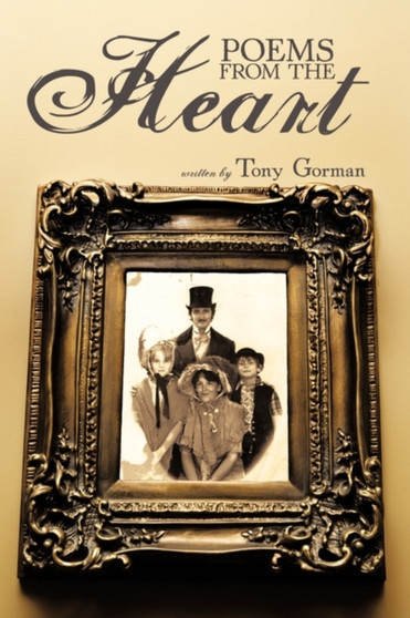 Poems from the Heart by Tony Gorman - Paperback