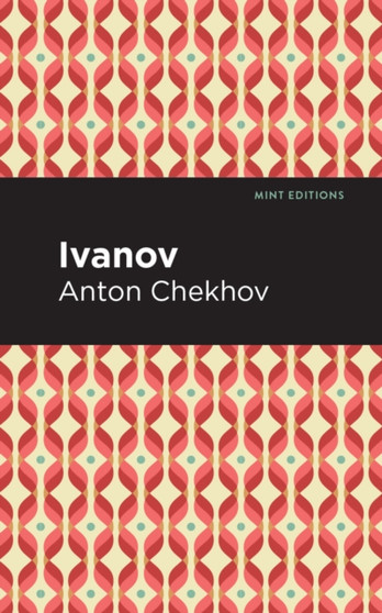 Ivanov by Anton Chekhov - Hardback