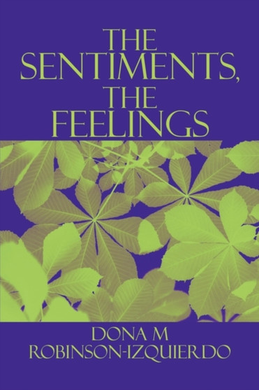 The Sentiments, the Feelings by Dona M Robinson-Izquierdo - Paperback