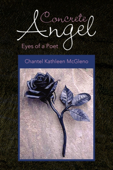 Concrete Angel by Chantel Kathleen McGleno - Paperback
