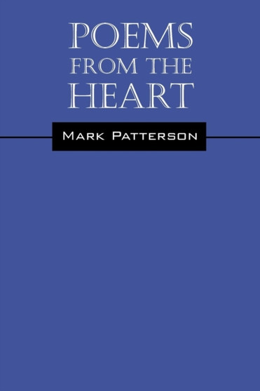 Poems from the Heart by Mark Patterson - Paperback