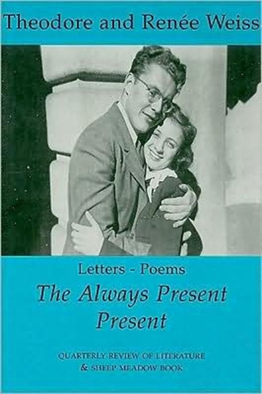 The Always Present Present by Renee Weiss - Paperback