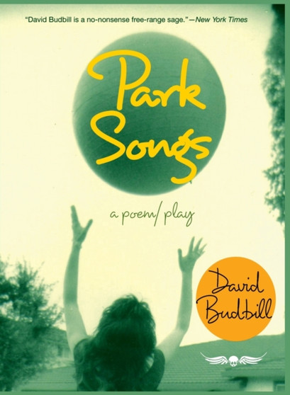 Park Songs : A Poem/Play by David Budbill - Paperback