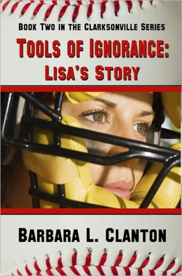 Tools of Ignorance - Lisa's Story by Barbara L Clanton - Paperback
