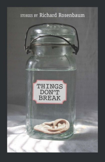 Things Don't Break by Richard Rosenbaum - Paperback