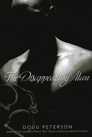 Disappearing Man : Based on a True Story by Doug Peterson - Paperback