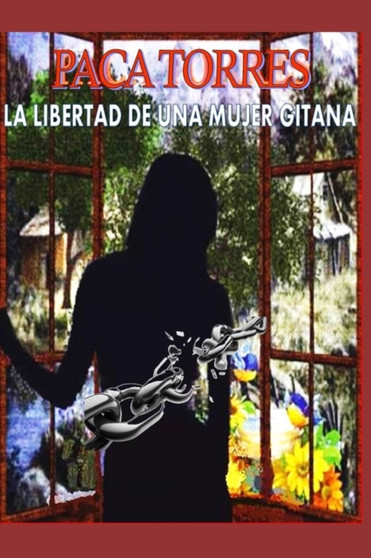 La libertad de una mujer gitana by Paca Torres - Paperback