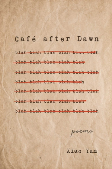 Cafe after Dawn : Poems by Xiao Yan - Paperback
