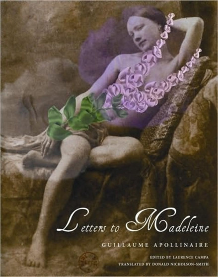 Letters to Madeleine - Tender as Memory by Guillaume Apollinaire - Hardback