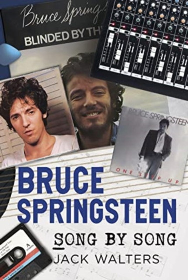 Bruce Springsteen : Song by Song by Jack Walters - Paperback