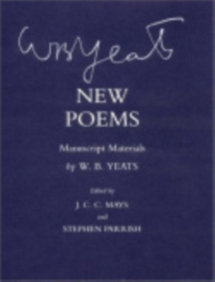 New Poems : Manuscript Materials by W.B. Yeats - Hardback