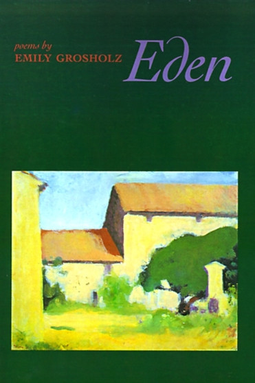 Eden by Emily Grosholz - Paperback