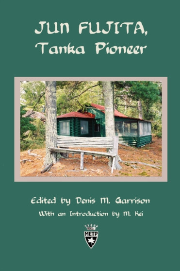 Jun Fujita, Tanka Pioneer by Editor Denis M. Garrison - Paperback