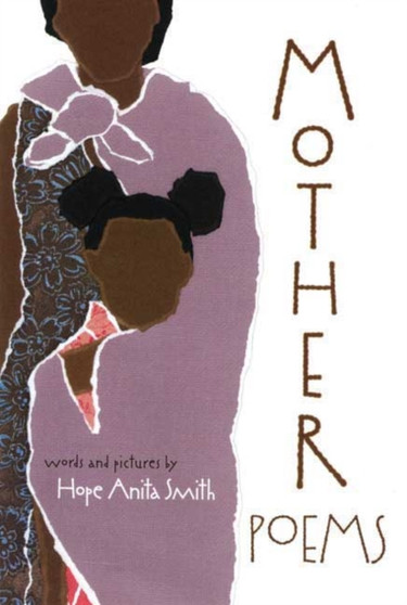 Mother Poems by Hope Anita Smith - Hardback