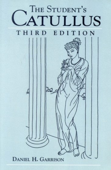 The Student's Catullus by Daniel H. Garrison - Paperback