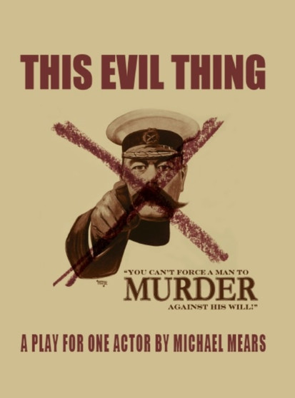This Evil Thing : A Play for One Actor by Michael Mears - Paperback