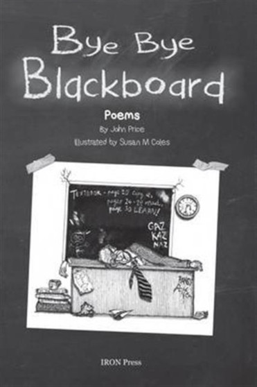 Bye Bye Blackboard by John Price - Paperback