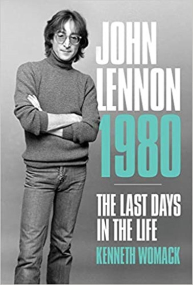 John Lennon, 1980: The Final Days by Kenneth Womack - Paperback