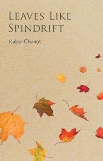 Leaves Like Spindrift by Isabel Chenot - Paperback