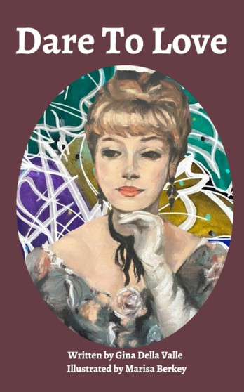 Dare To Love by Gina Louise Della Valle - Paperback