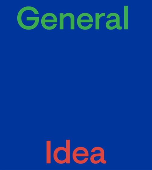 General Idea by General Idea - Paperback