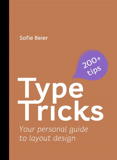 Type Tricks: Layout Design : Your Personal Guide to Layout Design by Sofie Beier - Paperback