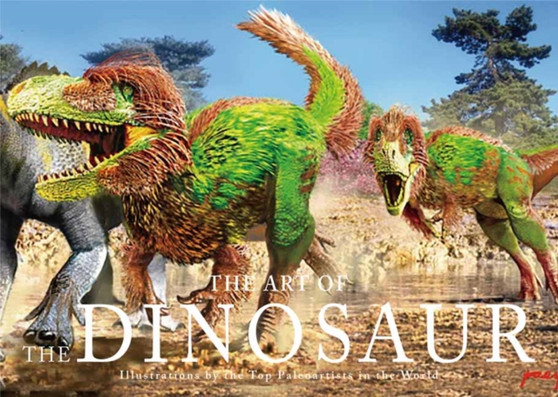 The Art of the Dinosaur : Illustrations by the Top Paleoartists in the World by Kazuo Terakado - Hardback