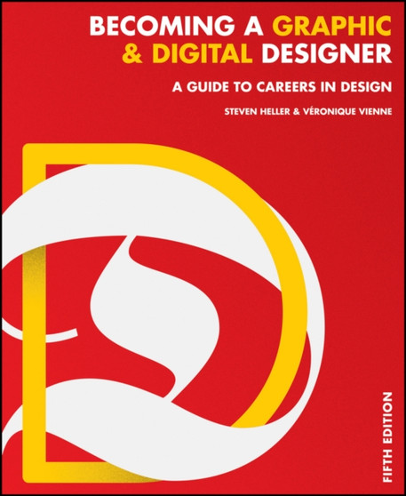 Becoming a Graphic and Digital Designer : A Guide to Careers in Design by Steven Heller - Paperback