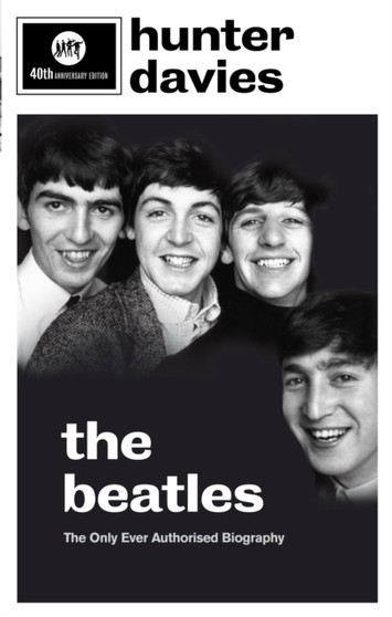 The Beatles : The Authorised Biography by Hunter Davies - Paperback