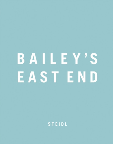 Bailey's East End by David Bailey - Hardback