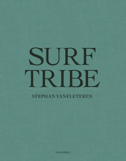 Surf Tribe by Stephan Vanfleteren - Hardback