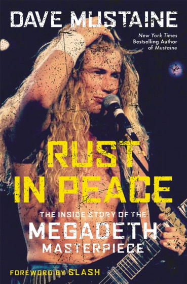Rust in Peace : The Inside Story of the Megadeth Masterpiece by Dave Mustaine - Hardback