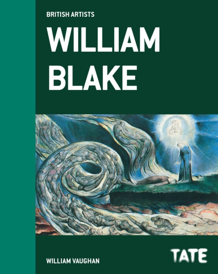 Tate British Artists: William Blake by William Vaughan - Hardback