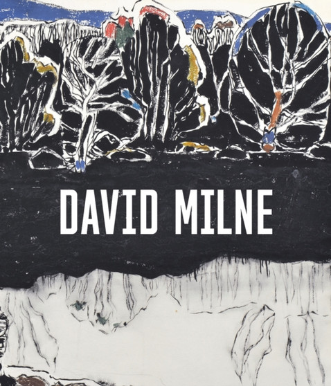 David Milne : Modern Painting by Sarah Milroy - Paperback